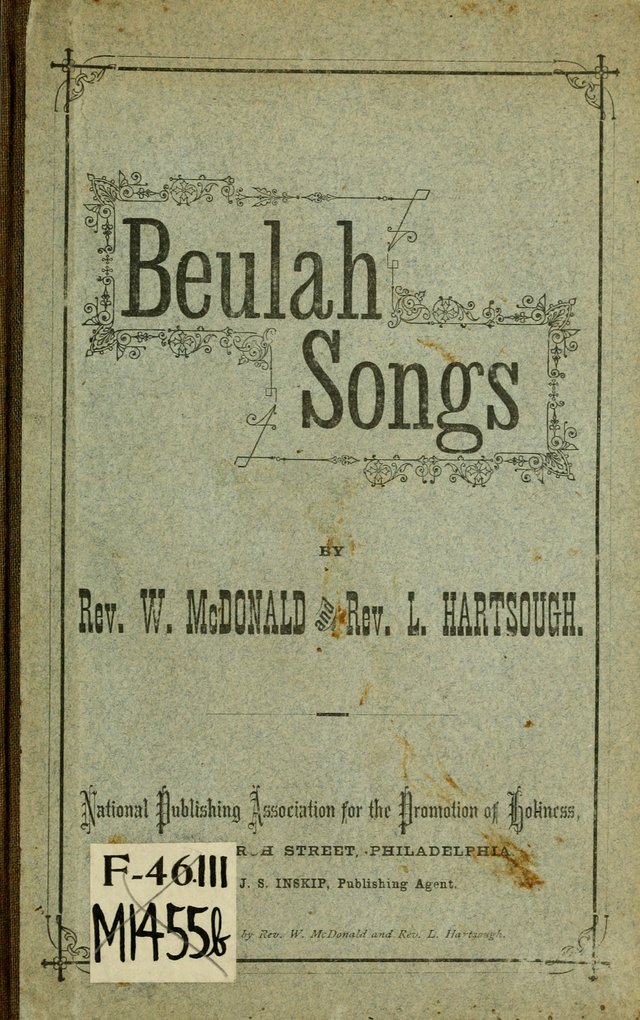 Beulah Songs: a choice collection of popular hymns and music, new and old. Especially adapted to camp meetings, prayer and conference meetings, family worship, and all other assemblies... page i