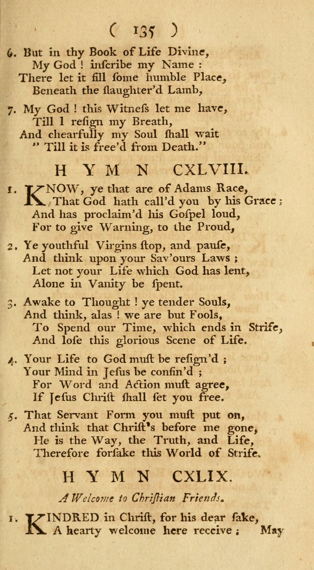 The Christians Duty, exhibited, in a series of Hymns: collected from various authors, designed for the worship of God, and for the edification of Christians (1st Ed.) page 135