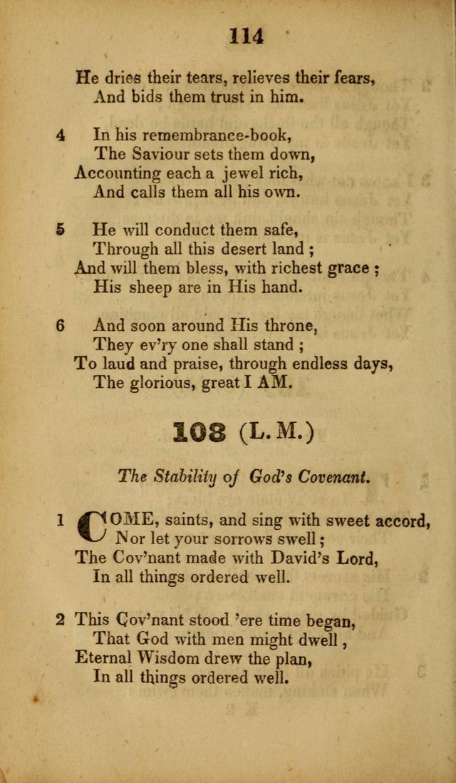 A Collection of Hymns, intended for the use of the citizens of Zion, whose privilege it is to sing the high praises of God, while passing through the wilderness, to their glorious inheritance above. page 114