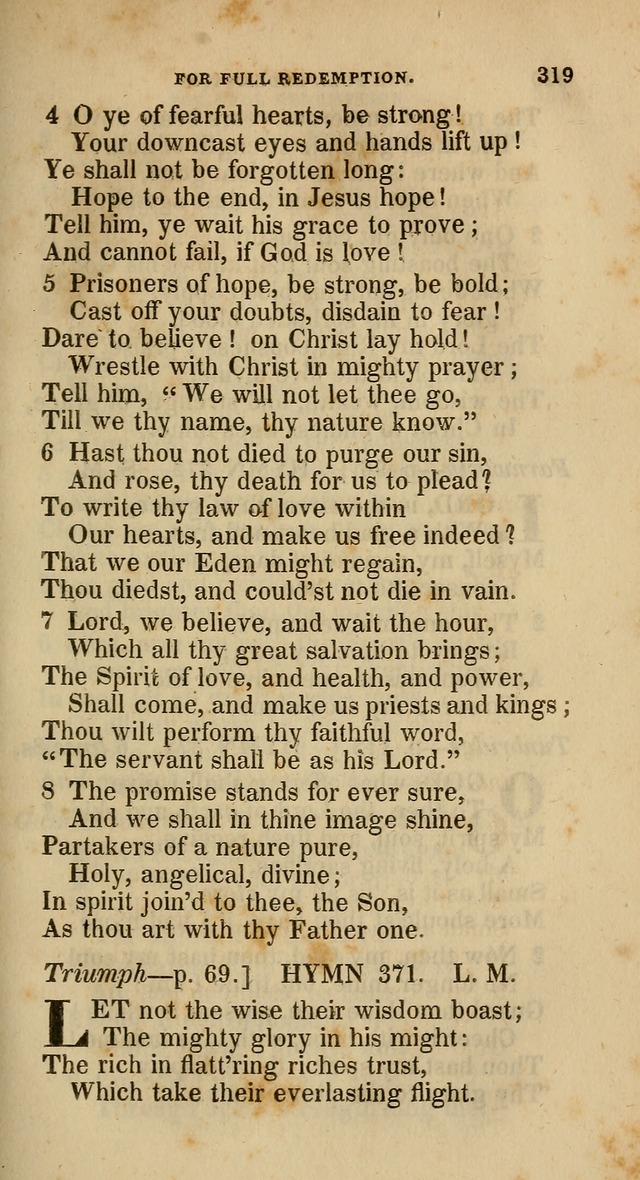 A Collection of Hymns for the Use of the Methodist Episcopal Church: principally from the collection of  Rev. John Wesley, M. A., late fellow of Lincoln College, Oxford; with... (Rev. & corr.) page 319