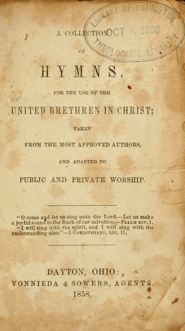 A Collection of Hymns, for the use of the United Brethren in Christ: taken from the most approved authors, and adapted to public and private worship page 1