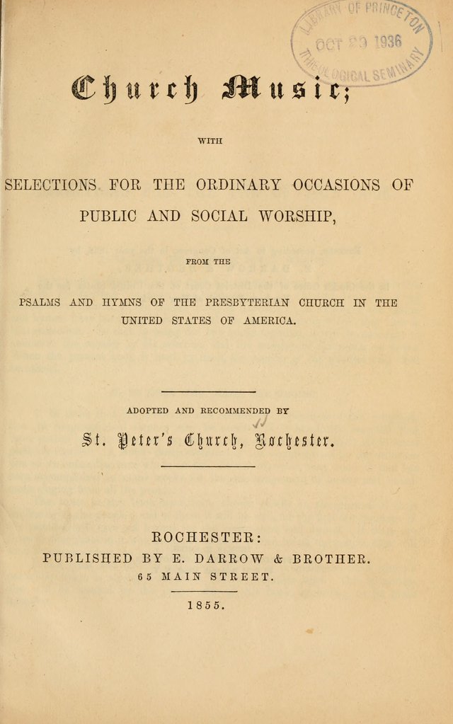 Church music: with selections for the ordinary occasions of public and social worship, from the Psalms and hymns of the Presbyterian Church in the United States of America page 1