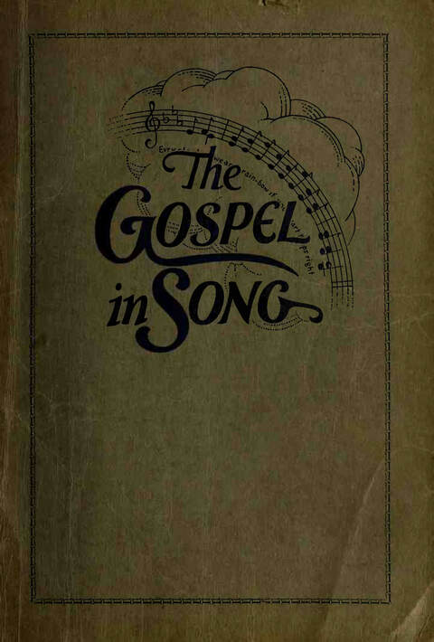 The Gospel in Song: for Use in Evangelistic Meetings or Any Service of the Church page cover