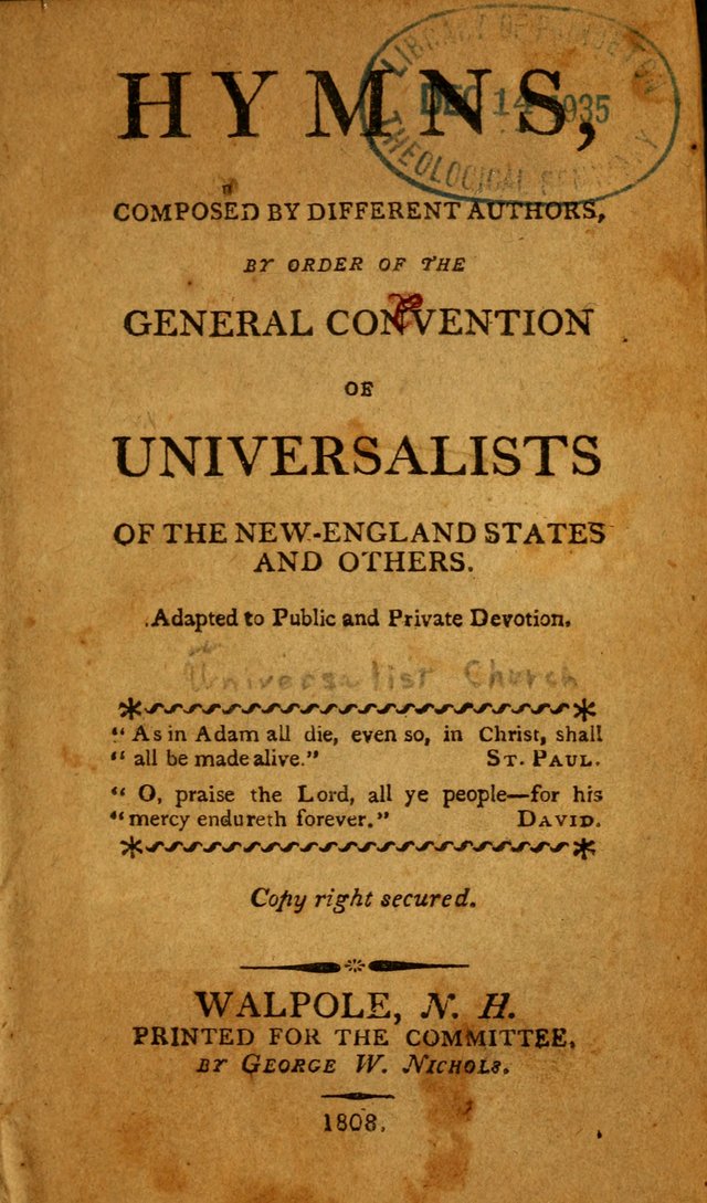 Hymns: composed by different authors, by order of the General Convention of Universalists of the New-England States and Others. Adapted to public and private devotion page 1