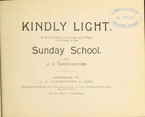Kindly Light: a new collection of hymns and music for praise in the Sunday school page 1