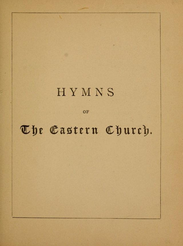 Hymns of the Eastern Church (5th ed.) page 1