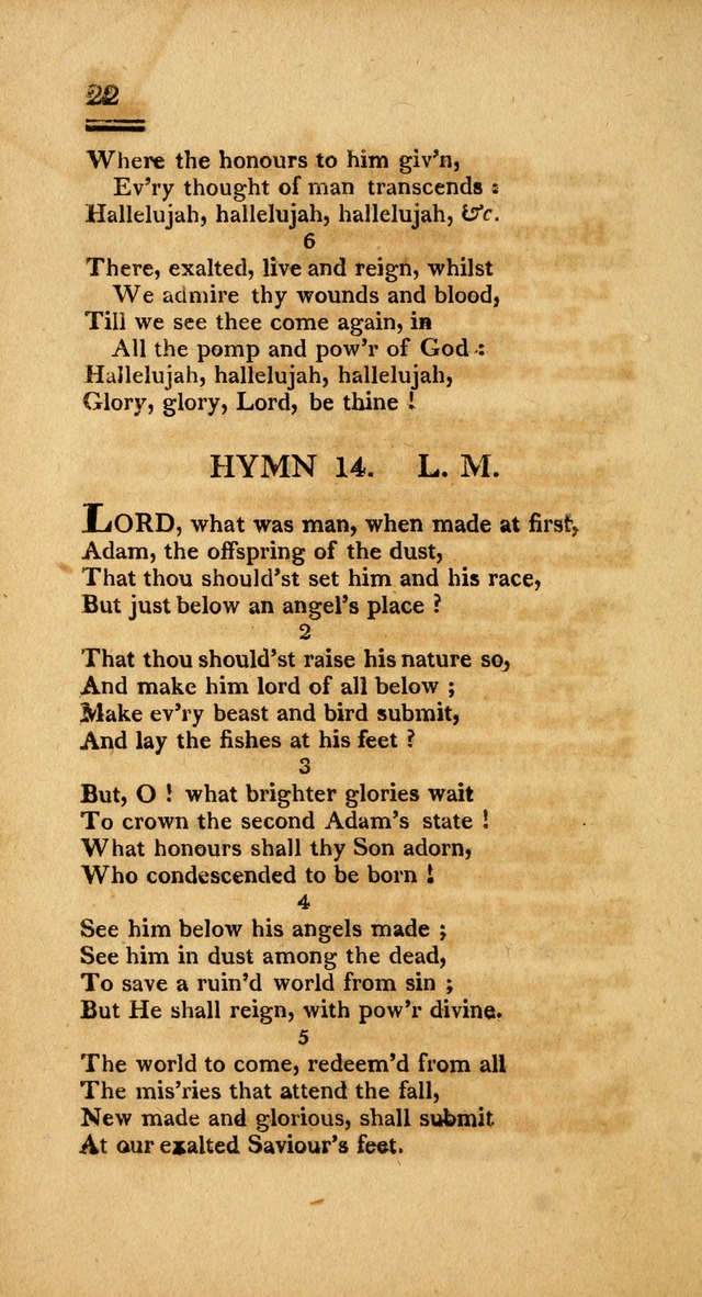Psalms, Hymns and Spiritual Songs: selected and designed for the use of  the church universal, in public and private devotion; with an appendix, containing the original hymns omitted in the last ed. page 22
