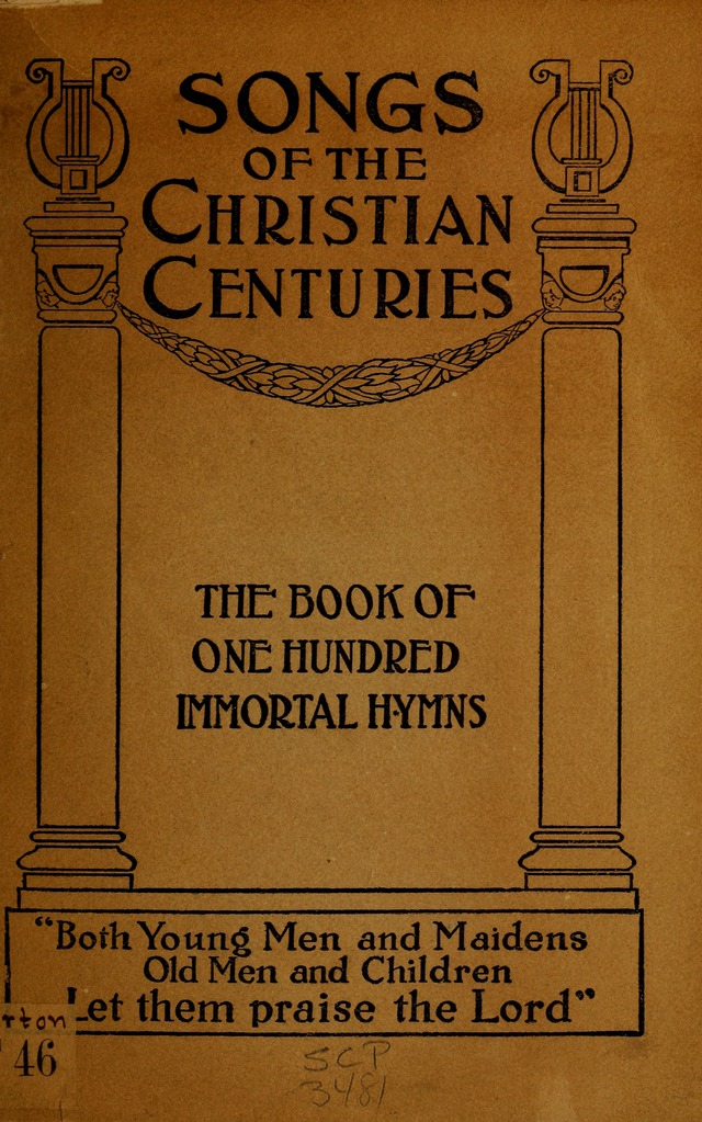 Songs of the Christian Centuries: the book of a hundred immortal hymns, with brief biographical and descriptive notes. page 2