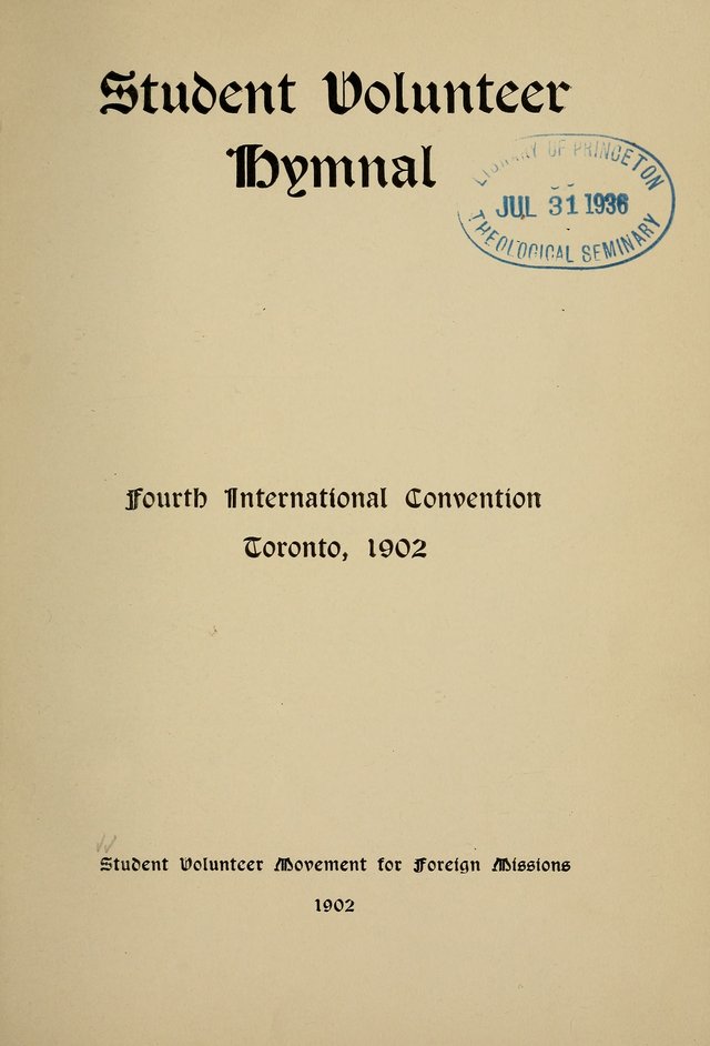 Student Volunteer Hymnal: Fourth International Convention, Toronto, 1902 page 3
