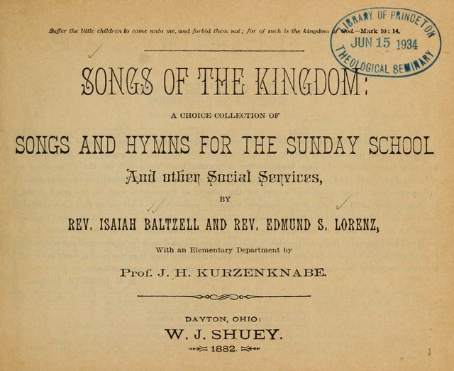 Songs of the Kingdom: a choice collection of songs and hymns for the Sunday school and other social services page 1